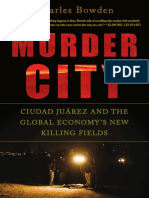 Bowden, Charles - Murder City - Ciudad Juárez and The Global Economy's New Killing Fields