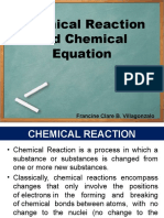 Chemical Reaction and Chemical Equation: Francine Clare B. Villagonzalo