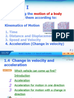 Motion - I: in Describing The We Describe Them According To: Kinematics of Motion