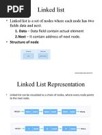 Linked List: - Linked List Is A Set of Nodes Where Each Node Has Two Fields Data and Next