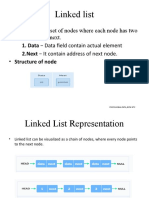 Linked List: - Linked List Is A Set of Nodes Where Each Node Has Two Fields Data and Next