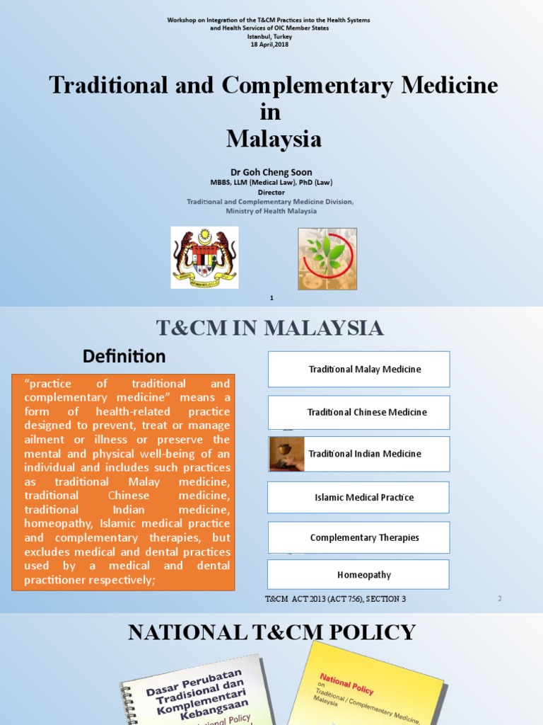 Traditional and Complementary Medicine in Malaysia DR Goh Cheng Soon