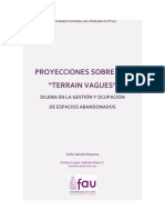 Proyecciones Sobre Los "Terrain Vagues" Dilema en La Gestión y Ocupación de Espacios Abandonados