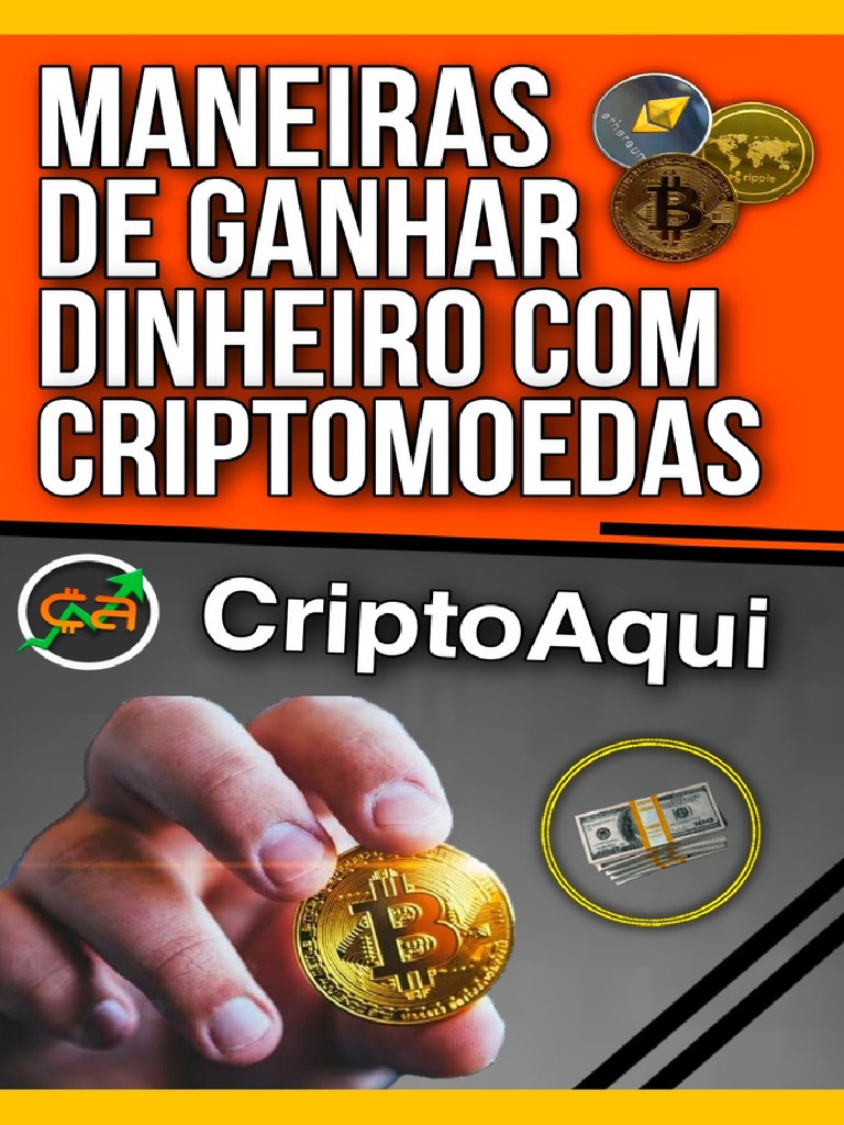 Maneiras de Ganhar Dinheiro Com Criptomoedas - CriptoAqui | PDF | Bitcoin |  Criptomoeda