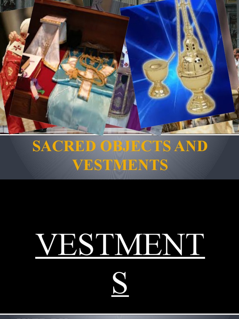 Sacred Objects and Vestments | PDF | Mass (Liturgy) | Eucharist