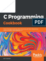 C Programming Cookbook - Over 40 Recipes Exploring Data Structures, Pointers, Interprocess Communication, and Database in C. by B.M. Harwani