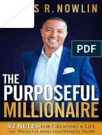 The Purposeful Millionaire - 52 Rules For Creating A Life of Wealth and Happiness Now 213 Pages