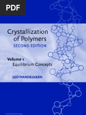 Crystallization Of Polymers Vol 1 Polymers Molecules