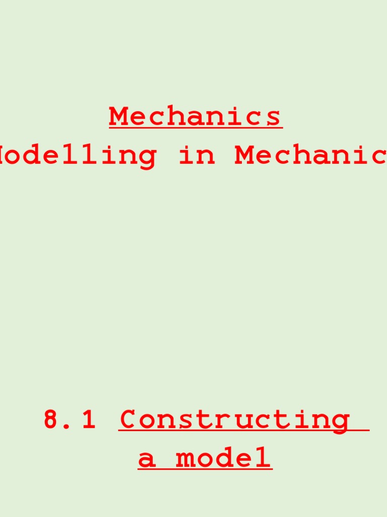 Mechanics Modelling Guide | PDF | Force | Velocity