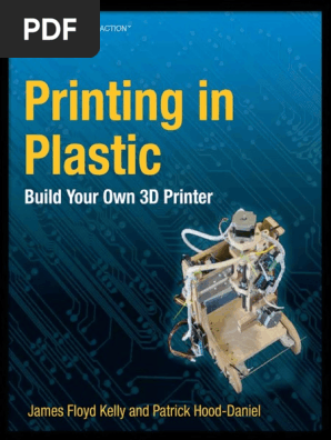 Printing in Plastic Build Your Own 3D Printer ( PDFDrive )