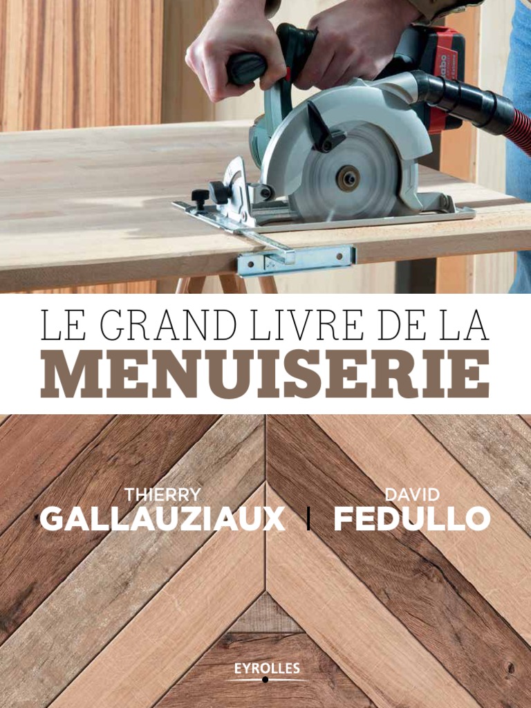 Guide Du Bois De La Menuiserie Et De L ébénisterie Pdf Menuiserie: Le Grand Livre de La | PDF | Bois | Meubles
