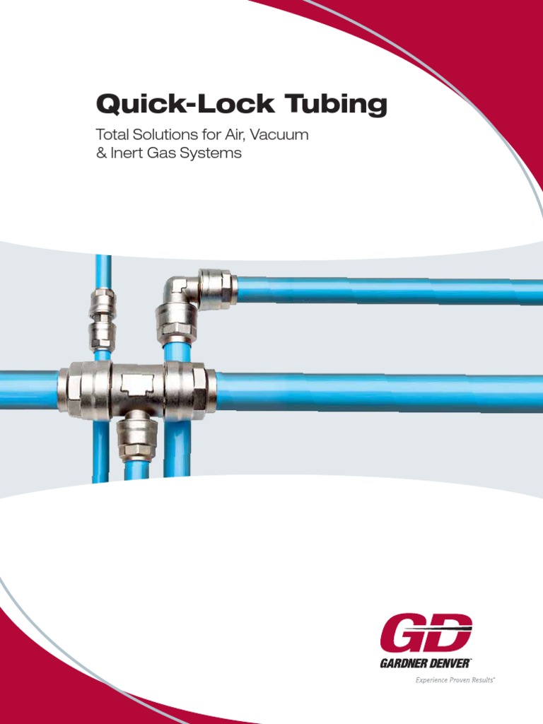 QuickLock Tubing Total Solutions For Air, Vacuum & Inert Gas Systems