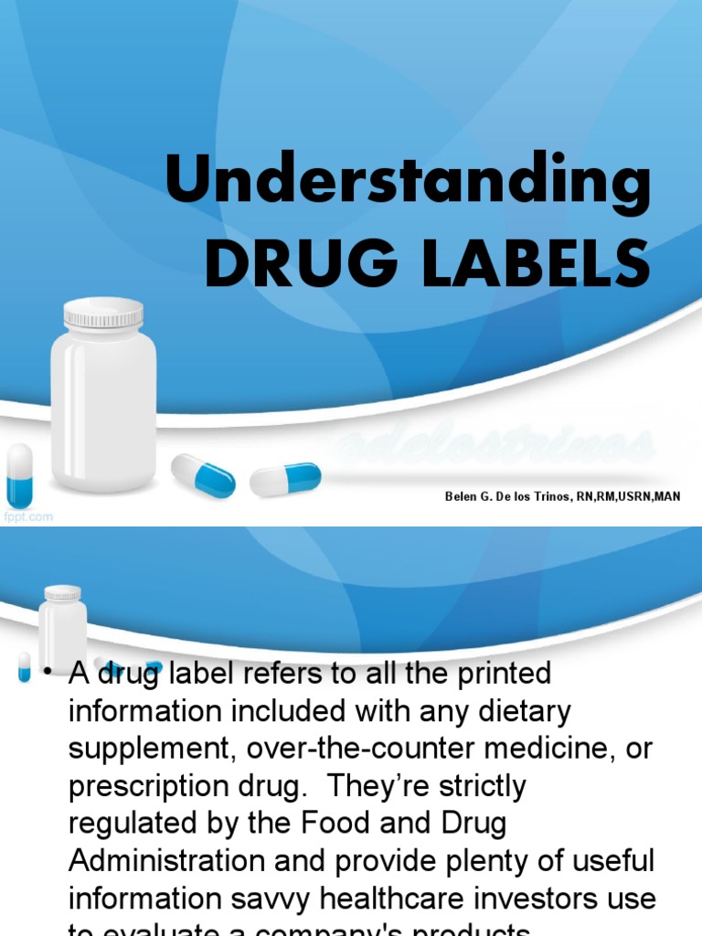 Understanding Drug Labels: Belen G. de Los Trinos, RN, RM, USRN, MAN ...