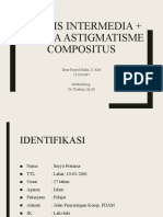 Uveitis Intermedia + Myopia Astigmatisme Compositus: Emir Rasyid Hafiz, S. Ked 712016047 Pembimbing Dr. Ibrahim, SP.M