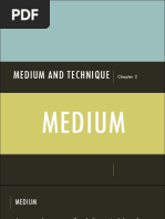 Medium and Technique