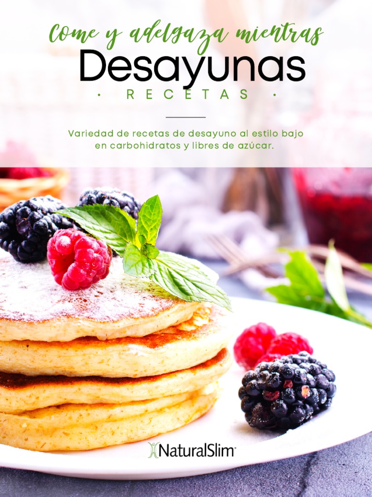 Come y Adelgaza Mientras Desayunas - Recetas - NaturalSlim | PDF | Tortita  | Panes