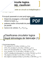 Cap 5. Circuite Logice. G Eneralităţi, Clasificări: O Poartă Logică Este Un Circuit Ce Îndeplineşte o Funcţie Logică