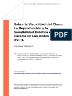 Carolina Odone C. (2007) - Sobre La Visualidad Del Chaco La Reproduccion y La Sensibilidad Estetica de La Caceria en Los Andes (Siglo XVIII)