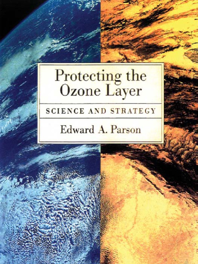 Protecting The Ozone Layer Science And Strategy Environmental Science 