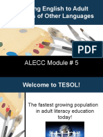 Teaching English To Adult Speakers of Other Languages: ALECC Module # 5