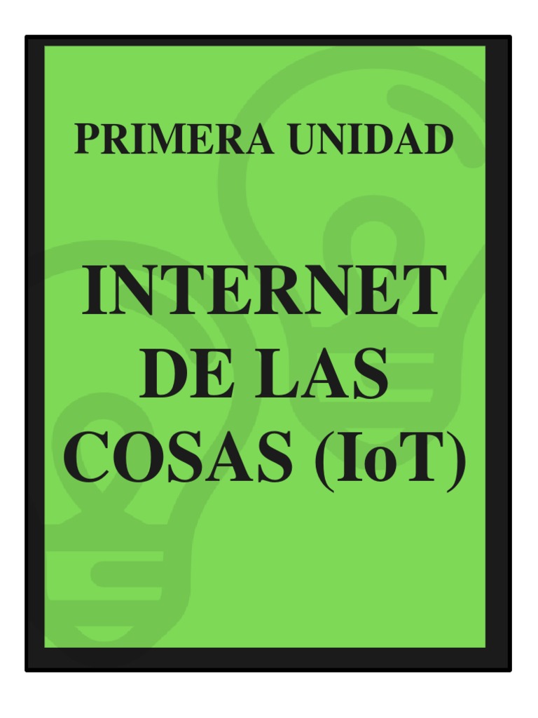 Primera Unidad - Internet de Las Cosas (Iot) | PDF
