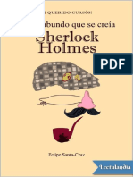 Felipe Santa-Cruz Martínez-Alcalá - El Vagabundo Que Se Creia Sherlock Holmes