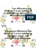 It Is Not Our Differences That Divide Us. It Is Our Inability To Recognize, Accept, and Celebrate Those Differences.