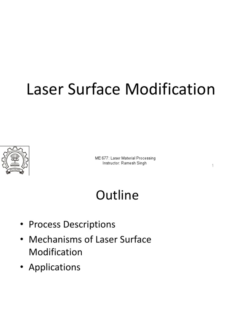 Laser Surface Modification ME 677 Laser Material Processing