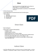 Glare: I. Direct Glare II. Indirect Glare/reflected Glare III. Discomfort Glare IV. Disability Glare