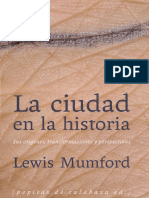 Lewis Mumford - La Ciudad en La Historia - Sus Orígenes, Transformaciones y Perspectivas