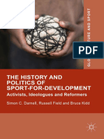 The History and Politics of Sport-For-Development Activists, Ideologues and Reformers by Simon C. Darnell, Russell Field, Bruce Kidd