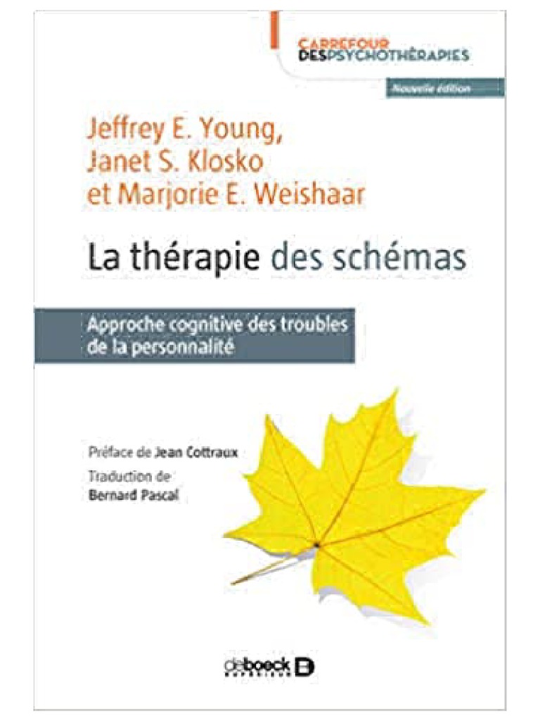 Je Remarque Des Schémas Réguliers Dans Le Choses Qui M entourent La Thérapie Des Schémas. Approche Cognitive Des Troubles de La  Personnalité-2017 | PDF | Psychothérapie | Thérapie  cognitivo-comportementale