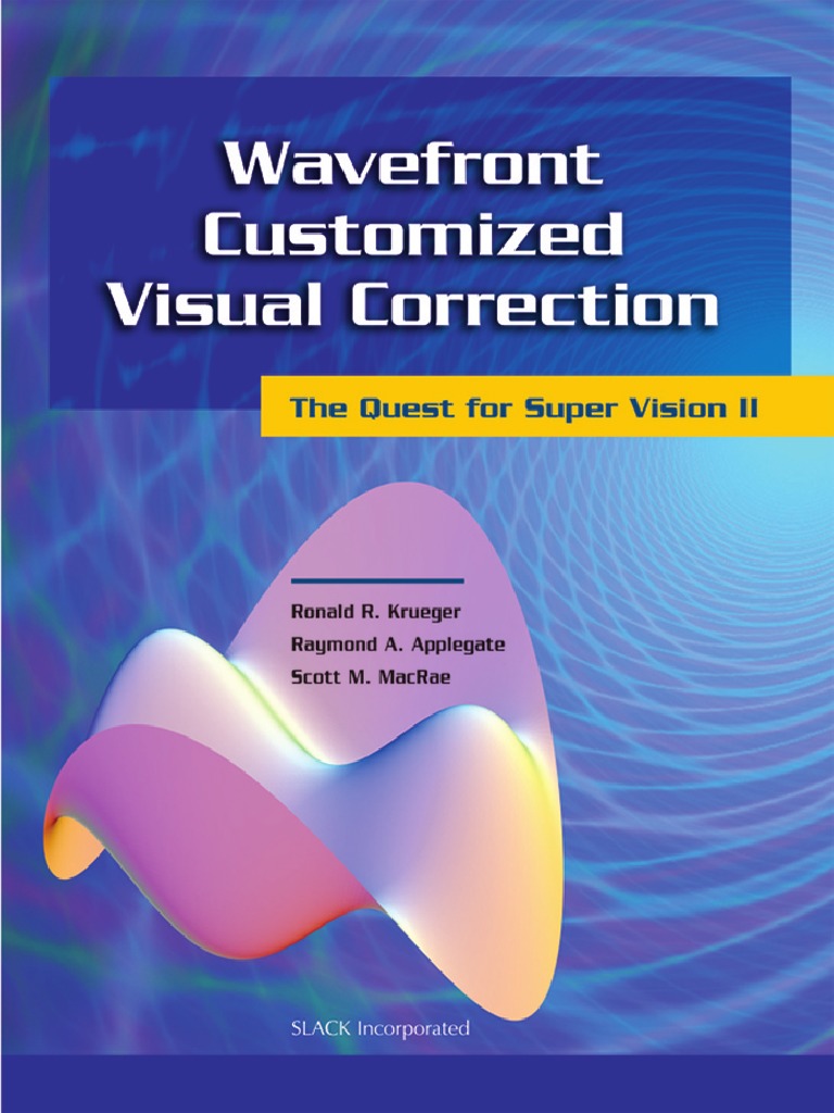 Wavefront Customized Visual Correction - The Quest For Super Vision II ...