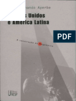 AYERBE, Luis Fernando. Estados Unidos e América Latina a Construção Da Hegemonia. São Paulo Editora UNESP, 2002