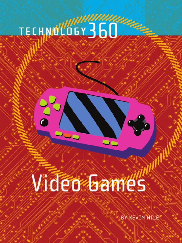 Kevin Hile - (Technology 360) - Video Games-Lucent Books (2009