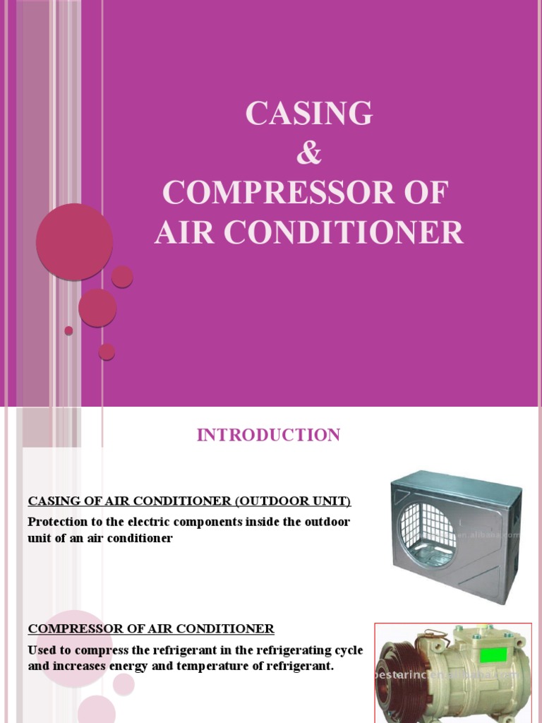 Air Conditioner Casing and Compressor Insights | PDF | Forging | Extrusion