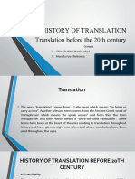 History of Translation Translation Before The 20th Century: Group 1 Ghina Tsabita Utami Kadapi Mayada Ayu Khoirunisa
