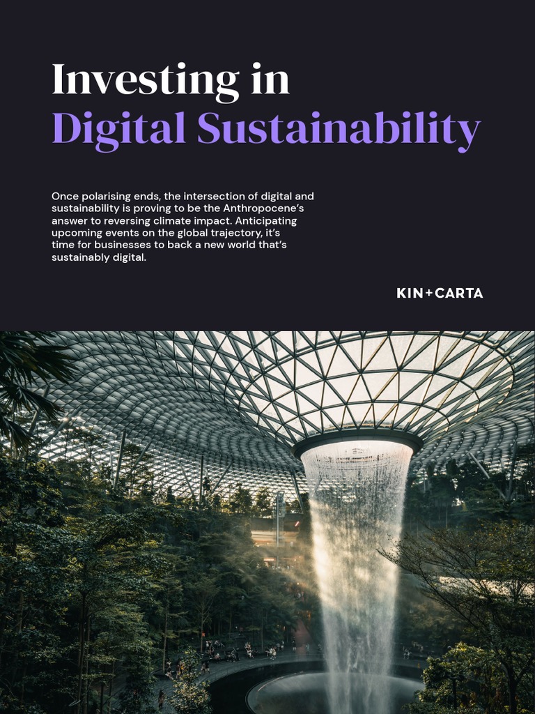 Investing in Digital Sustainability Kin Carta | PDF | Sustainability ...
