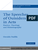 Osvaldo Padilla - The Speeches of Outsiders in Acts_ Poetics, Theology and Historiography (Society for New Testament Studies Monograph Series) (2008)