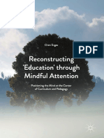Oren Ergas (Auth.) - Reconstructing 'Education' Through Mindful Attention - Positioning The Mind at The Center of Curriculum and Pedagogy