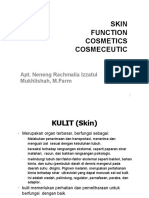 Skin Function Cosmetics Cosmeceutic AL Pharmaceuti CAL: Apt. Neneng Rachmalia Izzatul Mukhlishah, M.Farm