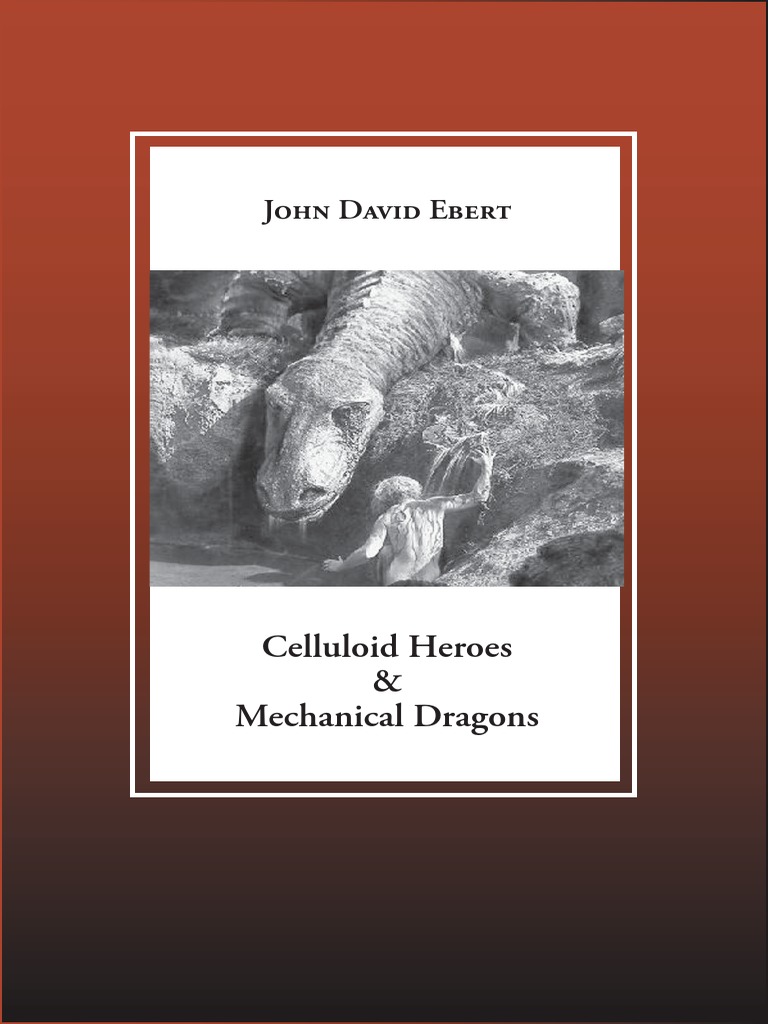 John David Ebert - Celluloid Heroes and Mechanical Dragons (2005, Cybereditions) - Libgen pic photo