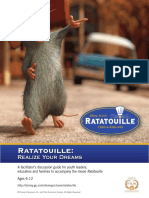 Ratatouille - Realize Your Dreams. A Facilitator S Discussion Guide For Youth Leaders, Educators and Families To Accompany The Movie Ratatouille