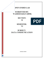 Open Ended Lab Submitted By: WAHEED KHAN (0858) Section: B Semester: VI Subject: Data Communication