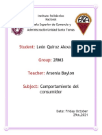 Student: Group: Teacher: Subject:: León Quiroz Alexa Naydi 2RM3 Arsenia Baylon Comportamiento Del Consumidor