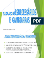 Riscos Desnecessários e Gambiarras