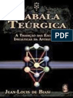 A Cabala Teúrgica - A Magia Sagrada, Iniciação Aos Mistèrios - Jean-Louis de Biasi - 211