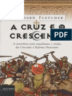 Richard Fletcher - A Cruz e o Crescente - Nova Fronteira, 2004