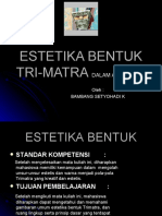 ESTETIKA BENTUK TRI-MATRA