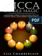 Wicca Candle Magic A Beginner's Guide To Practicing Wiccan Candle Magic, With Simple Candle Spells (Wicca Books Book 3) by Lisa Chamberlain (Chamberlain, Lisa)